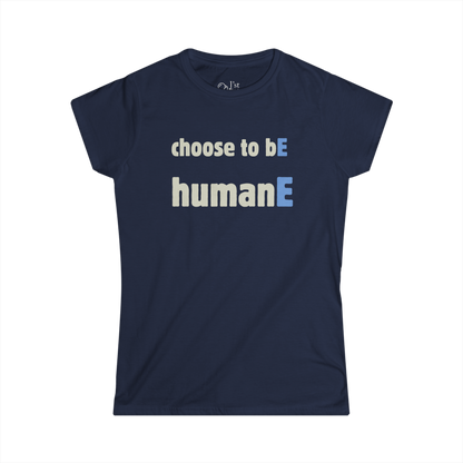 Women's Graphic T-Shirt | Choose to bE humanE | Casual Everyday Wear