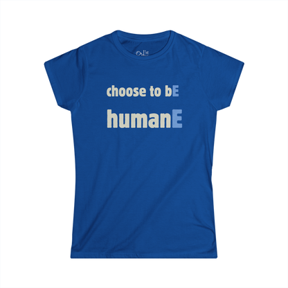 Women's Graphic T-Shirt | Choose to bE humanE | Casual Everyday Wear